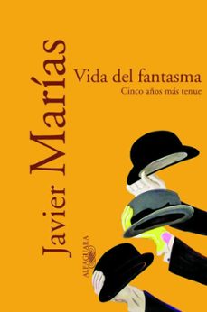 vida del fantasma-javier marias-9788420442426