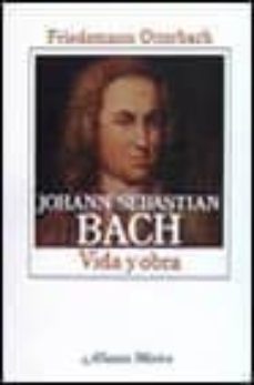 johann sebastian bach: vida y obra-friedemann otterbach-9788420685526
