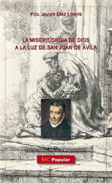 la misericordia de dios a la luz de san juan de avila-francisco javier d�az lorite-9788422018926