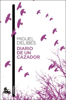 diario de un cazador-miguel delibes-9788423356126