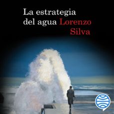 la estrategia del agua (audiolibro)-lorenzo silva-9788423361526