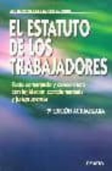 el estatuto de los trabajadores: texto comentado y concordado con legislacion complementaria y jurisprudencia (9ª ed.)-9788423423026