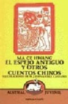 el espejo antiguo y otros cuentos chinos (2ª ed.)-9788423927326