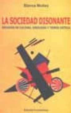 la sociedad disonante. estudios de cultura, ideologia y teoria cr ítica-blanca muñoz lopez-9788424512026