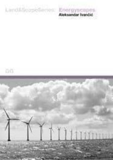 energyscapes (ingles/español)-ivancic aleksandar-9788425222726