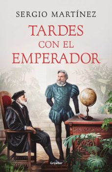 tardes con el emperador-sergio martinez-9788425368226