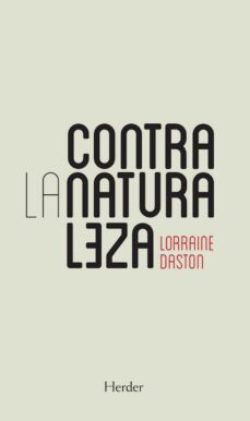 contra la naturaleza (ebook)-lorraine daston-9788425444326