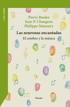 las neuronas encantadas-pierre boulez-9788425452826
