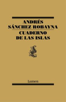 cuaderno de las islas-andres sanchez robayna-9788426419026