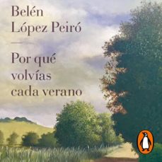 por que volvias cada verano (audiolibro)-belen lopez peiro-9788426481726