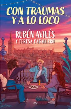 con traumas y a lo loco-ruben aviles y teresa caballero-9788427053526