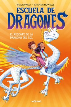 escuela de dragones 2: el rescate de la dragona del sol-tracey west-9788427224926