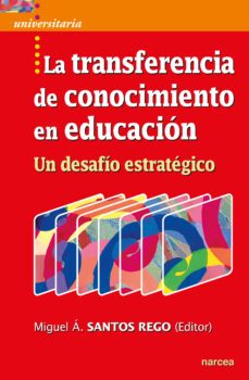 la transferencia de conocimiento en educacion (ebook)-miguel angel santos rego-9788427726826