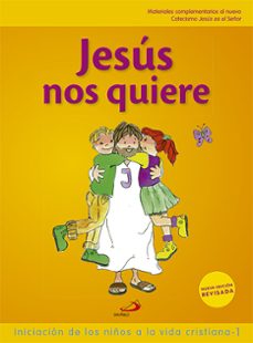 jesus nos quiere 1. iniciacion de los niños a la vida cristiana-9788428534826