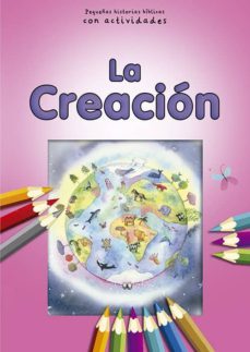 la creacion: pequeñas historias biblicas con actividades-9788428550826