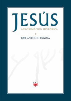 jesús. aproximación histórica (ebook)-jose antonio pagola-9788428825726