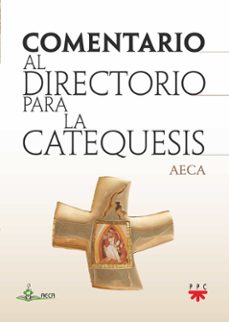 comentario al directorio para la catequesis (aeca)-9788428838726