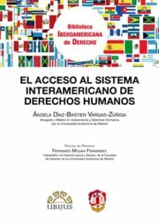el acceso al sistema interamericano de derechos humanos-angela diaz bastien vargas zuñiga-9788429018226