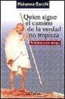 quien sigue el camino de la verdad no tropieza: palabras de un am igo-9788429313826