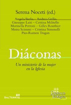 diaconas: un ministerio de la mujer en la iglesia-serena (ed.) noceti-9788429326826