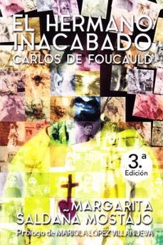 el herrmano inacabado: carlos de foucauld-margarita saldaña mostajo-9788429330526