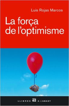 la força de l optimisme-luis rojas marcos-9788429757026