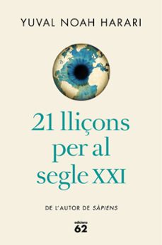 21 lliçons per al segle xxi (edicio rustica)-yuval noah harari-9788429777826