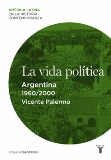 la vida politica. argentina (1960-2000) (ebook)-9788430609826