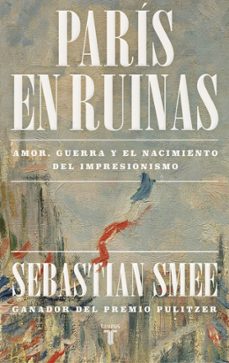paris en ruinas-sebastian smee-9788430625826