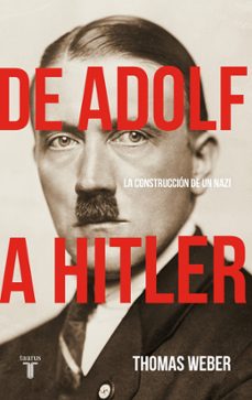 de adolf a hitler-thomas weber-9788430628926