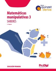 saberes. matematicas manipulativas 3º primaria método quinzet derive (prodigi) 2022-9788430741526