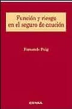 funcion y riesgo en el seguro de caucion-fernando puig-9788431323226