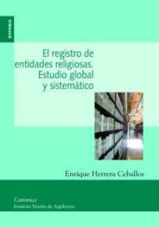 el registro de entidades religiosas: estudio global y sistematico-enrique herrera ceballos-9788431328726