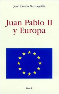 juan pablo ii y europa-jose ramon garitagoitia-9788432135026