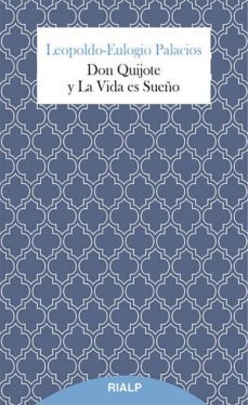 don quijote y la vida es sueño-leopoldo eulogio palacios-9788432146626