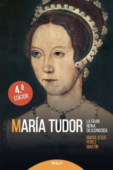 maria tudor. la gran reina desconocida-9788432149726
