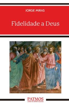 fidelidade a deus (ebook)-jorge manuel miras pouso-9788432165726