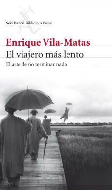 el viajero mas lento (ebook)-enrique vila matas-9788432214226