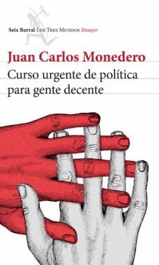 curso urgente de política para gente decente (ebook)-juan carlos monedero-9788432221026