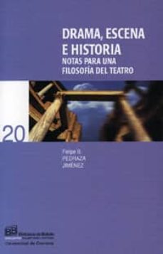drama, escena e historia: notas para una filosofia del teatro-9788433833426