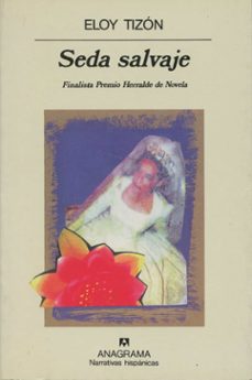 seda salvaje (finalista premio herralde 1995)-eloy tizon-9788433910226