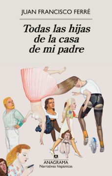 todas las hijas de la casa de mi padre (ebook)-juan francisco ferre-9788433948526