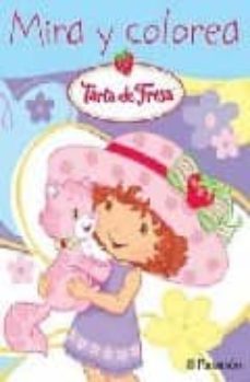 tarta de fresa: mira y colorea-9788434236226