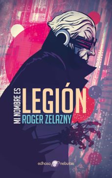 mi nombre es legion-roger zelazny-9788435021326