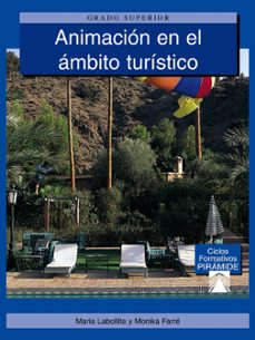 animacion en el ambito turistico: grado superior-maria labollita-monika farre conrad-9788436819526