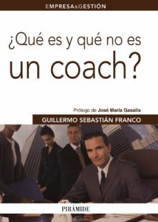 ¿que es y que no es un coach?-guillermo sebastian franco-9788436825626