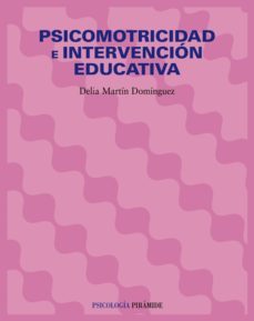 psicomotricidad e intervencion educativa (ebook)-delia martin dominguez-9788436828726