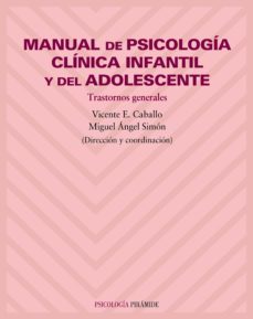 manual de psicologia clinica infantil y del adolescente (ebook)-vicente e. caballo manrique-miguel angel simon lopez-9788436831726