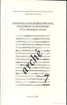 conservar las escrituras privadas, configurar las identidades-maria luz mandingorra llavata-9788437047126