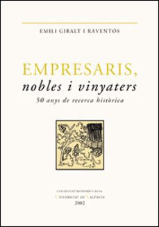 empresaris, nobles i vinyaters. 50 anys de recerca historica-9788437054926